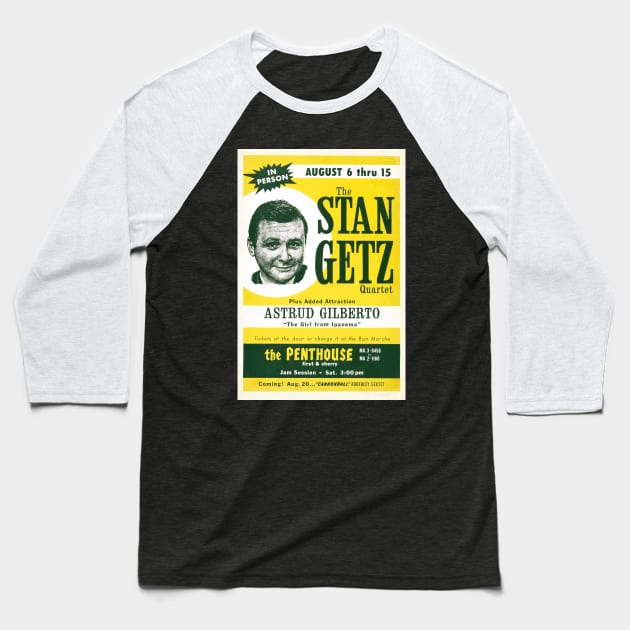 Stan Getz poster - Girl from Ipanema - Penthouse - 1964 Baseball T-Shirt by info@secondtakejazzart.com